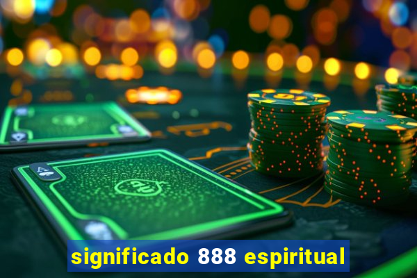 significado 888 espiritual